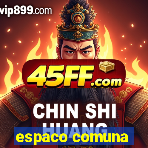 espaco comuna